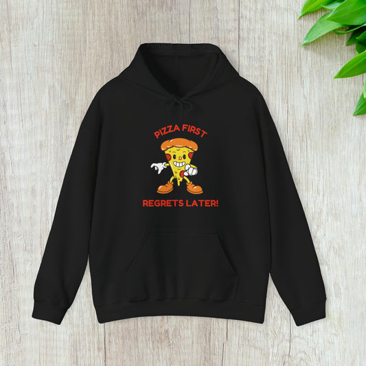 PIZZA FIRST REGRETS LATER - Unisex Hooded Sweatshirt