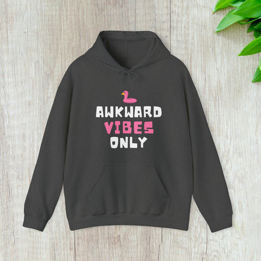AWKWARD VIBES ONLY - Unisex Hooded Sweatshirt